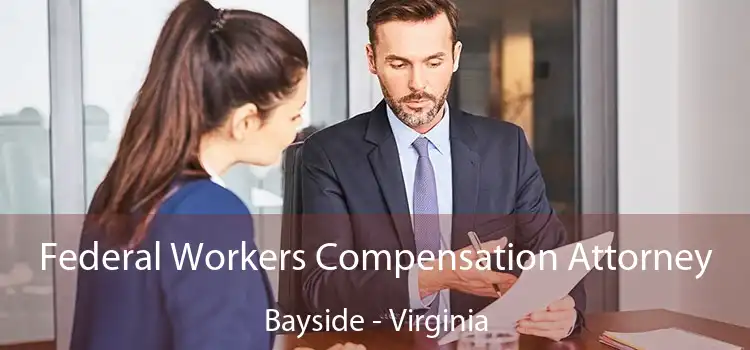 Federal Workers Compensation Attorney Bayside - Virginia
