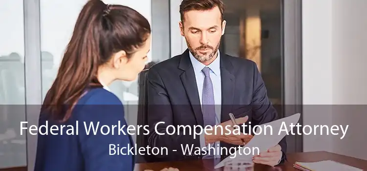 Federal Workers Compensation Attorney Bickleton - Washington