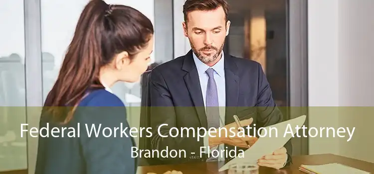 Federal Workers Compensation Attorney Brandon - Florida