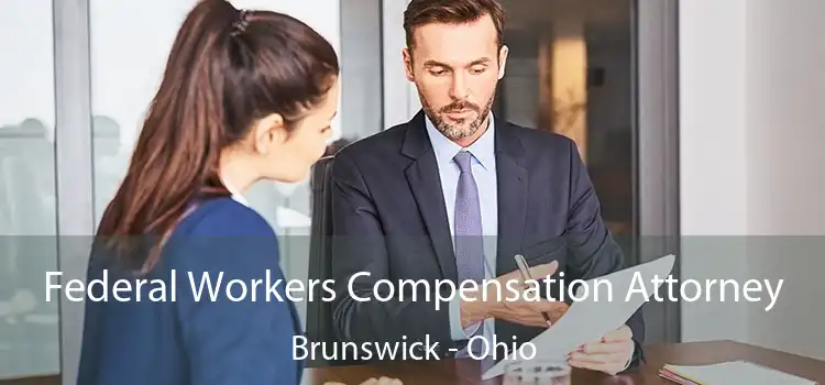 Federal Workers Compensation Attorney Brunswick - Ohio