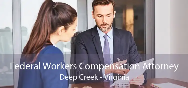 Federal Workers Compensation Attorney Deep Creek - Virginia