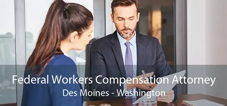 Federal Workers Compensation Attorney Des Moines - Washington