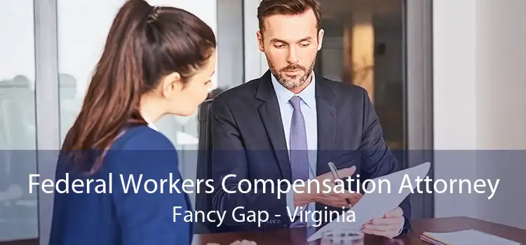 Federal Workers Compensation Attorney Fancy Gap - Virginia