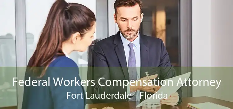 Federal Workers Compensation Attorney Fort Lauderdale - Florida