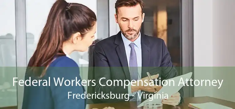 Federal Workers Compensation Attorney Fredericksburg - Virginia