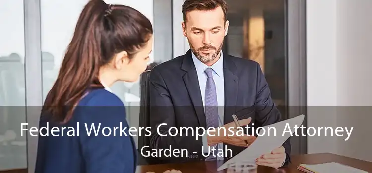 Federal Workers Compensation Attorney Garden - Utah