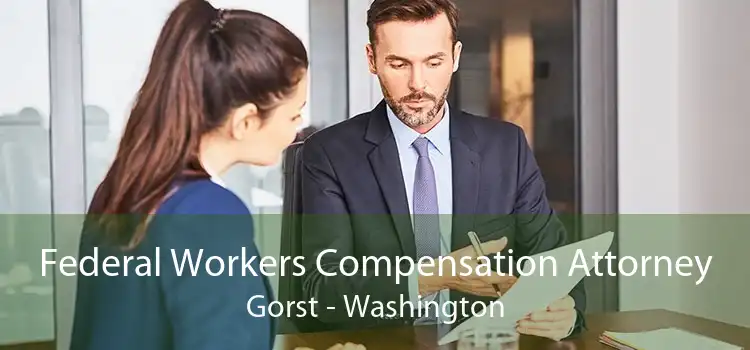 Federal Workers Compensation Attorney Gorst - Washington