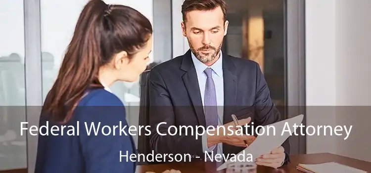 Federal Workers Compensation Attorney Henderson - Nevada