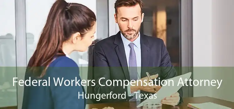 Federal Workers Compensation Attorney Hungerford - Texas