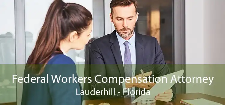 Federal Workers Compensation Attorney Lauderhill - Florida