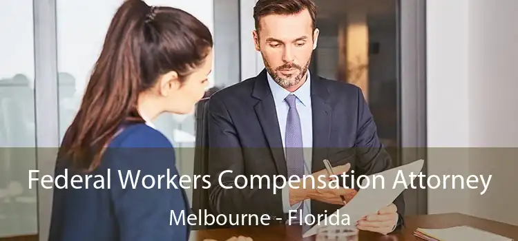 Federal Workers Compensation Attorney Melbourne - Florida