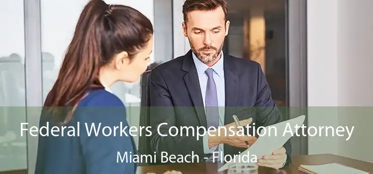 Federal Workers Compensation Attorney Miami Beach - Florida