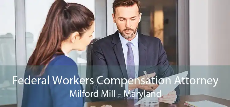 Federal Workers Compensation Attorney Milford Mill - Maryland