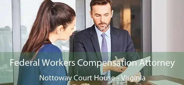 Federal Workers Compensation Attorney Nottoway Court House - Virginia