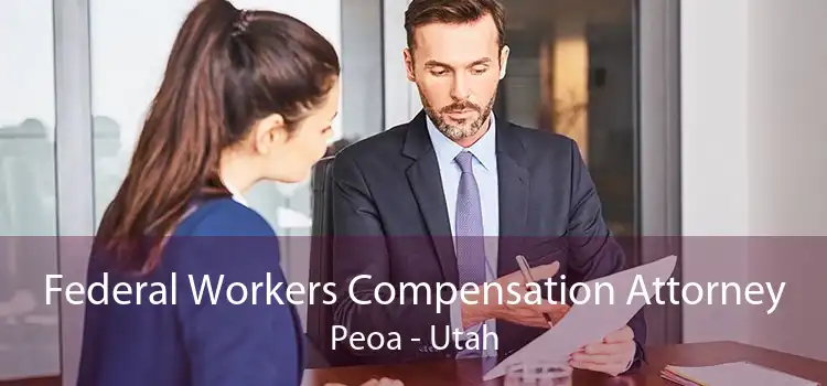 Federal Workers Compensation Attorney Peoa - Utah