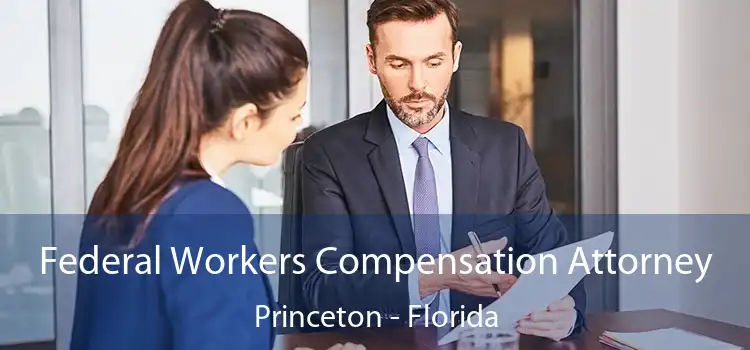 Federal Workers Compensation Attorney Princeton - Florida
