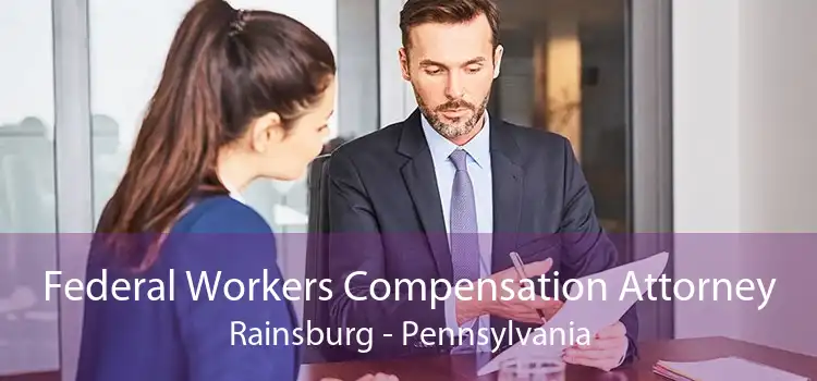 Federal Workers Compensation Attorney Rainsburg - Pennsylvania