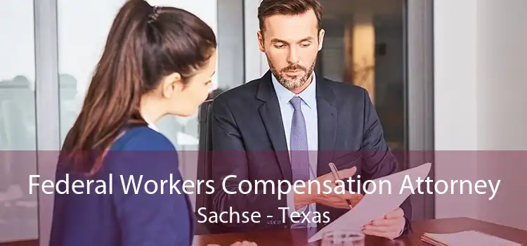 Federal Workers Compensation Attorney Sachse - Texas