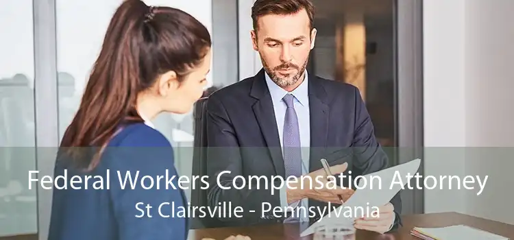 Federal Workers Compensation Attorney St Clairsville - Pennsylvania