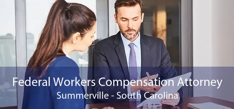 Federal Workers Compensation Attorney Summerville - South Carolina