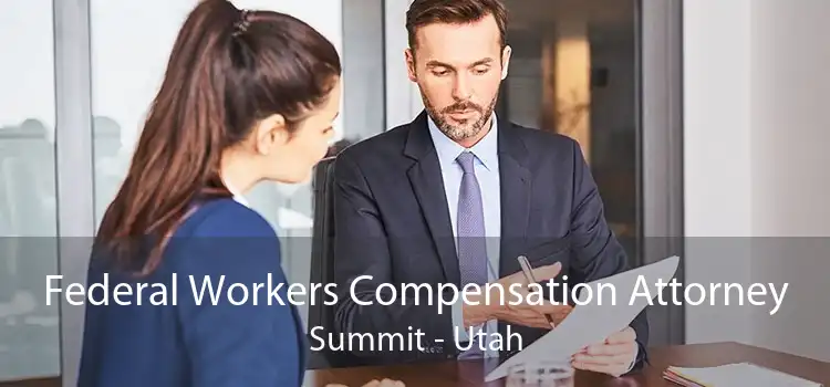 Federal Workers Compensation Attorney Summit - Utah