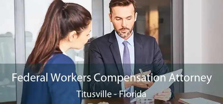 Federal Workers Compensation Attorney Titusville - Florida
