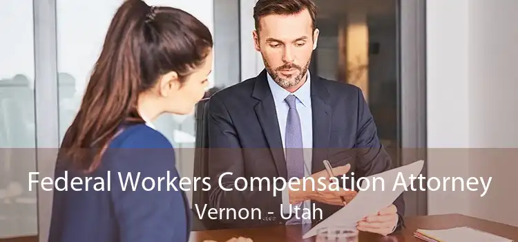 Federal Workers Compensation Attorney Vernon - Utah