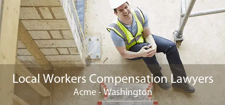Local Workers Compensation Lawyers Acme - Washington