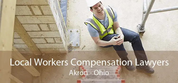 Local Workers Compensation Lawyers Akron - Ohio