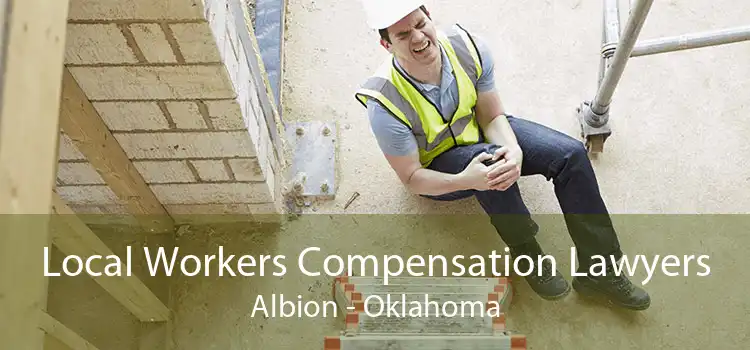 Local Workers Compensation Lawyers Albion - Oklahoma