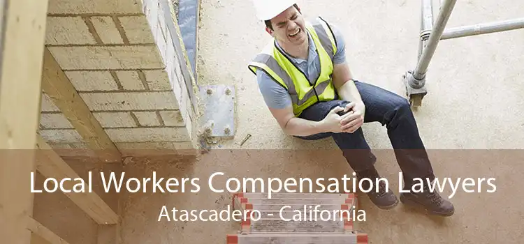 Local Workers Compensation Lawyers Atascadero - California