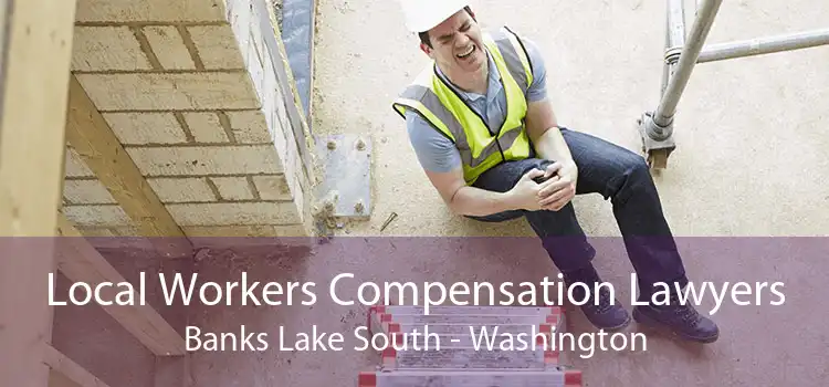 Local Workers Compensation Lawyers Banks Lake South - Washington