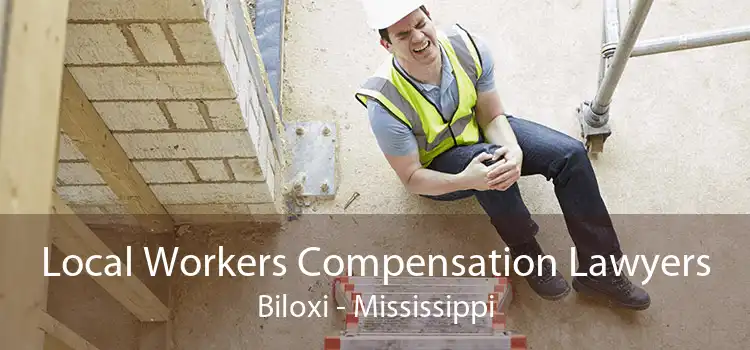 Local Workers Compensation Lawyers Biloxi - Mississippi