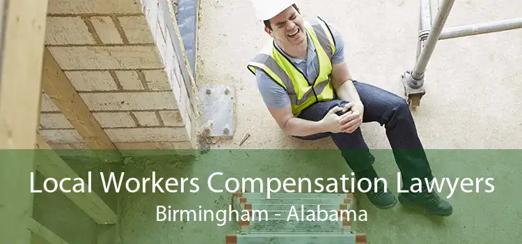 Local Workers Compensation Lawyers Birmingham - Alabama