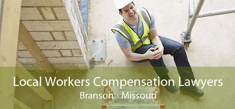 Local Workers Compensation Lawyers Branson - Missouri