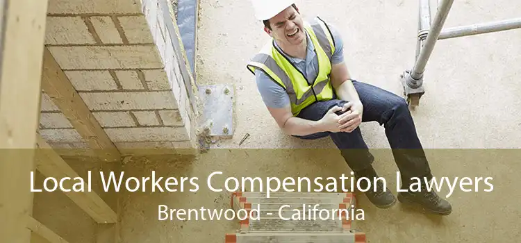 Local Workers Compensation Lawyers Brentwood - California