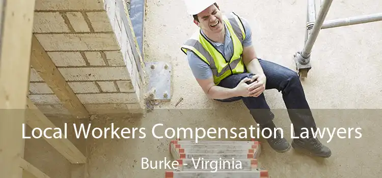 Local Workers Compensation Lawyers Burke - Virginia