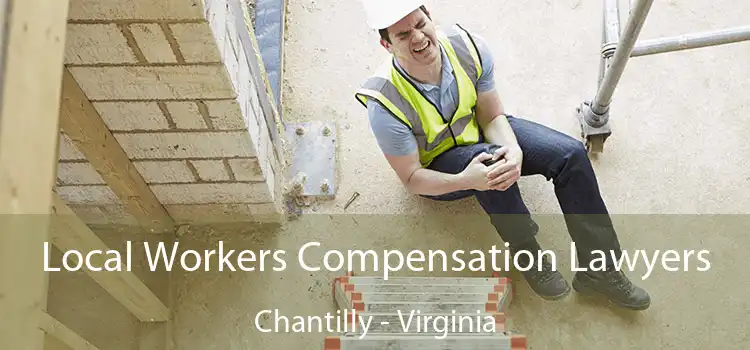 Local Workers Compensation Lawyers Chantilly - Virginia