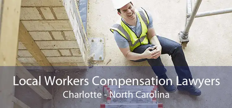 Local Workers Compensation Lawyers Charlotte - North Carolina