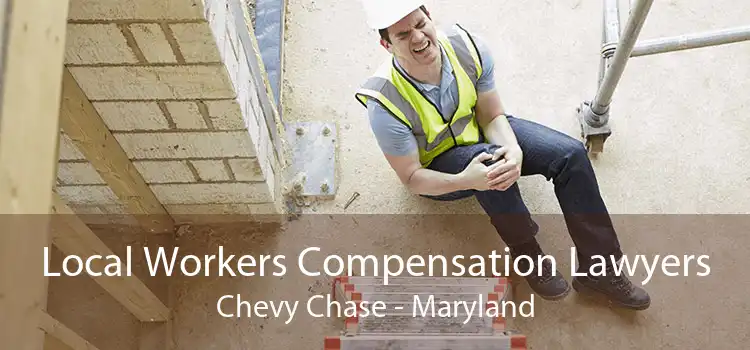 Local Workers Compensation Lawyers Chevy Chase - Maryland