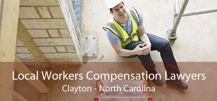 Local Workers Compensation Lawyers Clayton - North Carolina