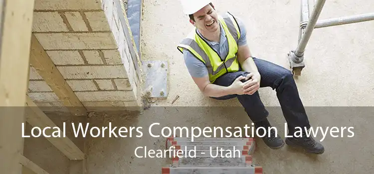 Local Workers Compensation Lawyers Clearfield - Utah