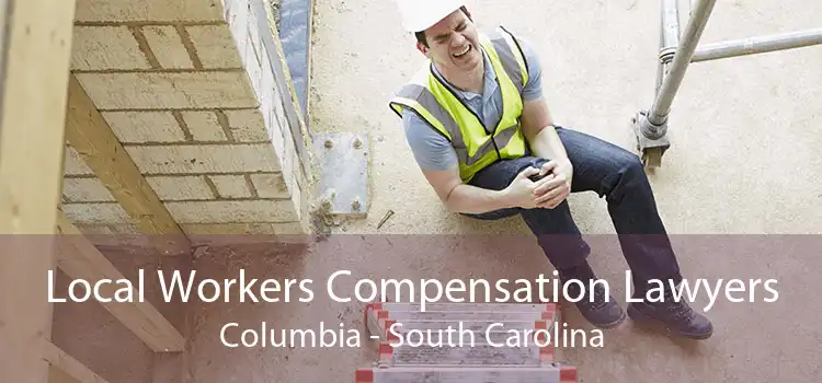 Local Workers Compensation Lawyers Columbia - South Carolina