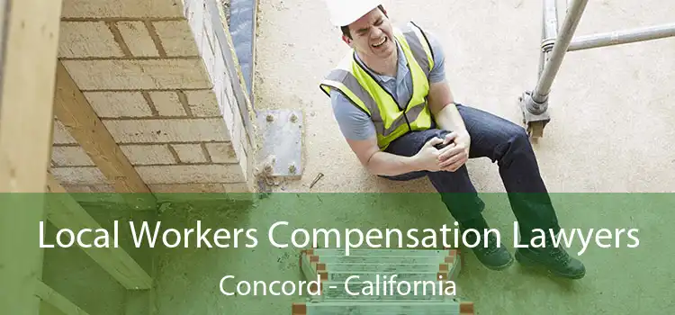 Local Workers Compensation Lawyers Concord - California