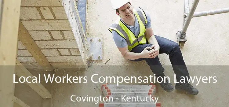 Local Workers Compensation Lawyers Covington - Kentucky