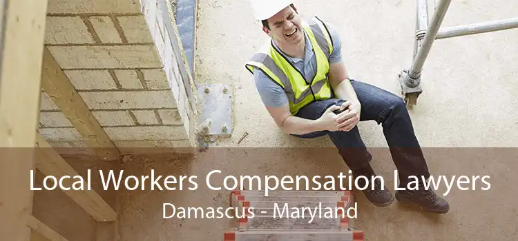 Local Workers Compensation Lawyers Damascus - Maryland