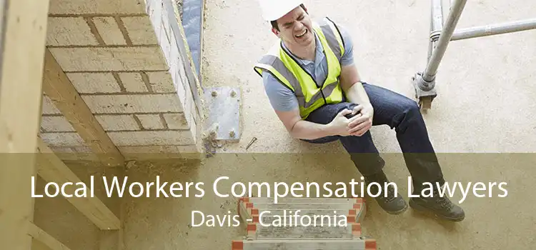 Local Workers Compensation Lawyers Davis - California