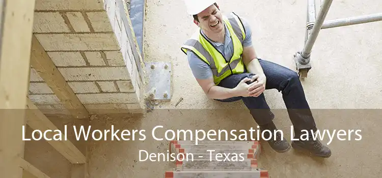 Local Workers Compensation Lawyers Denison - Texas