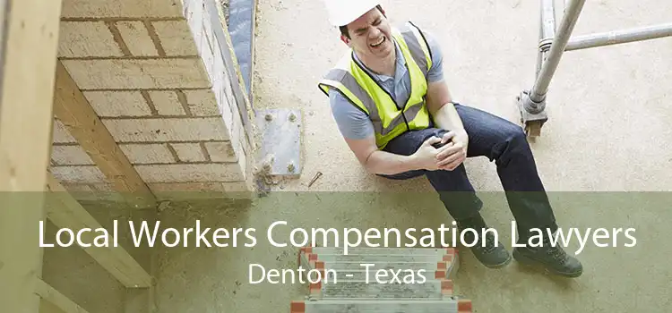 Local Workers Compensation Lawyers Denton - Texas