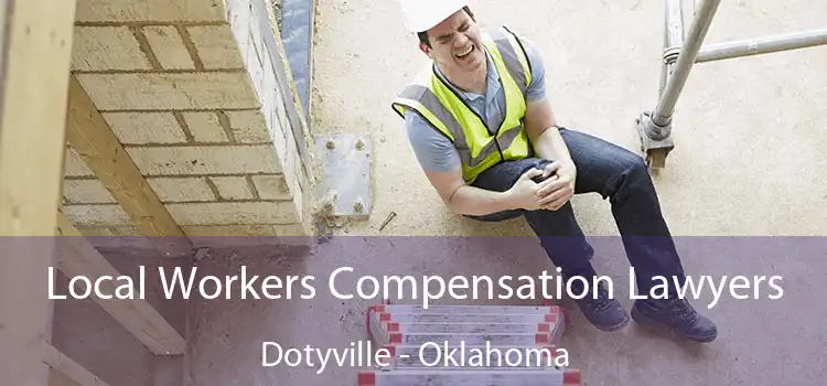 Local Workers Compensation Lawyers Dotyville - Oklahoma